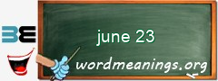 WordMeaning blackboard for june 23